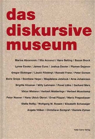 Das diskursive Museum. Ostfildern-Ruit: Hatje Cantz, 2001